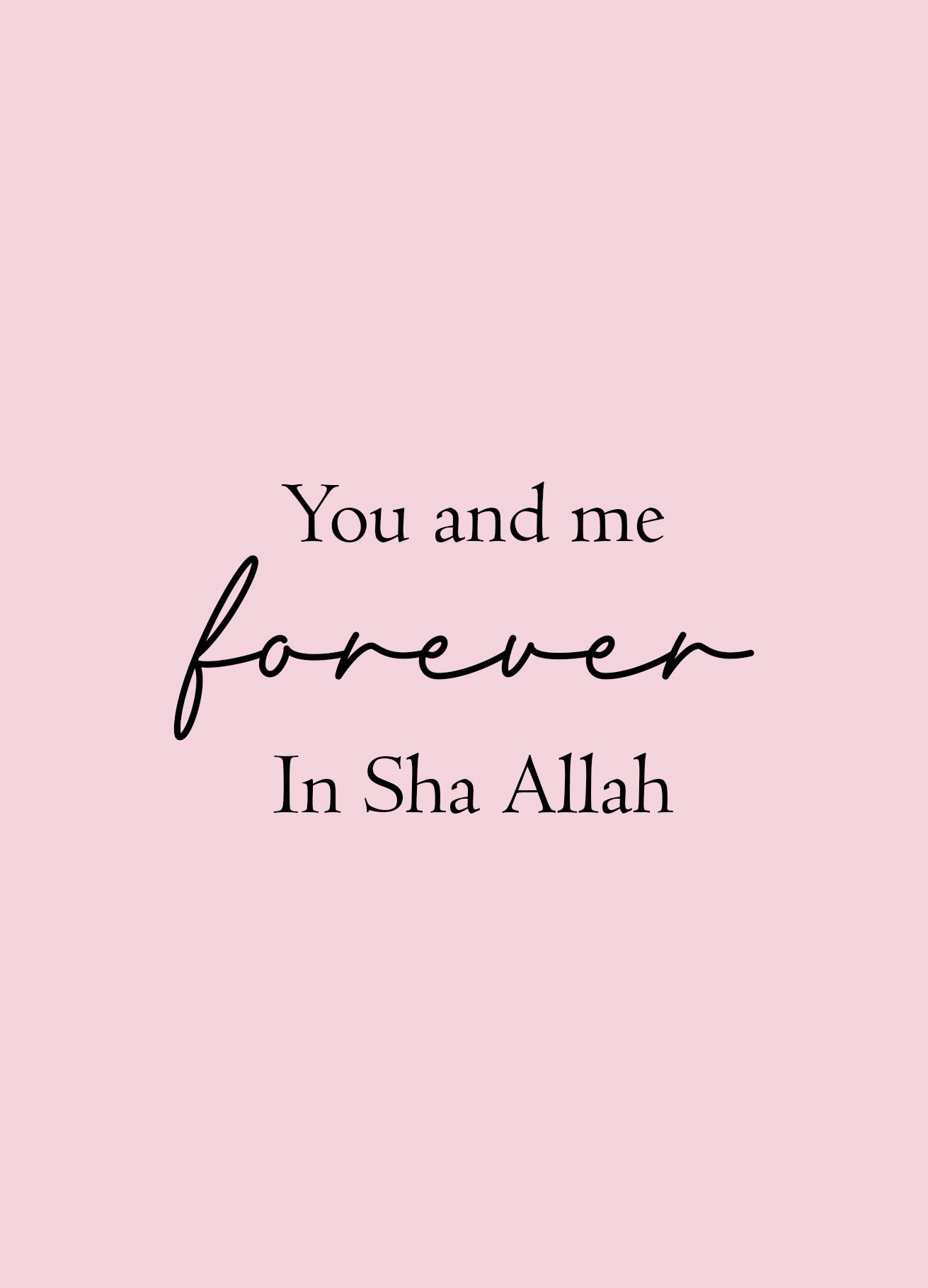 You and me forever In Sha Allah - Greeting Card