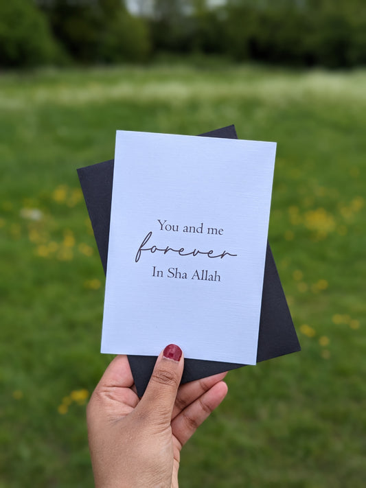 You and me forever In Sha Allah - Greeting Card
