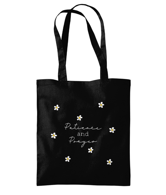 Patience and Prayer - Black Tote Bag