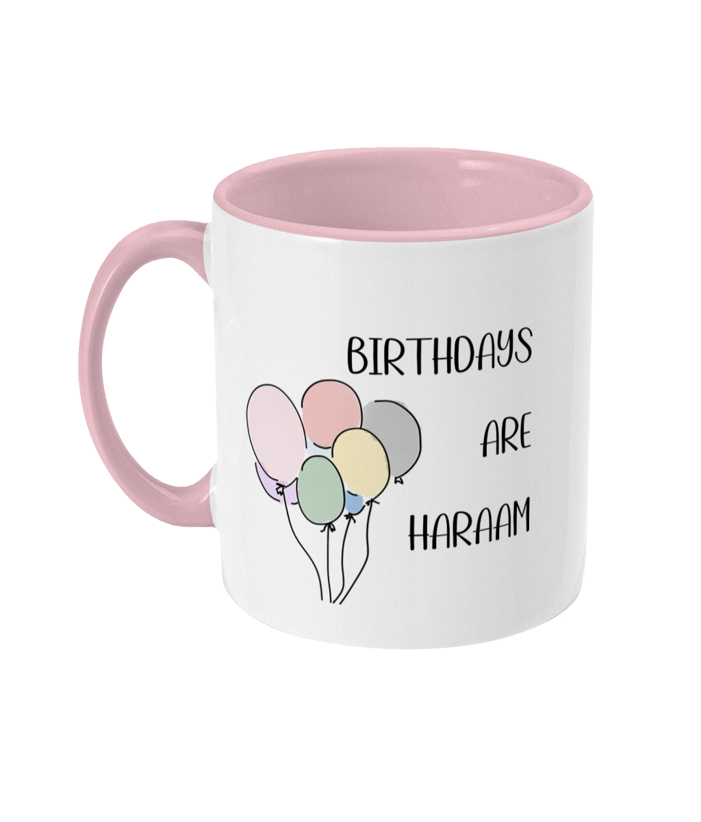 Birthdays Are Haraam - Funny Birthday Mug