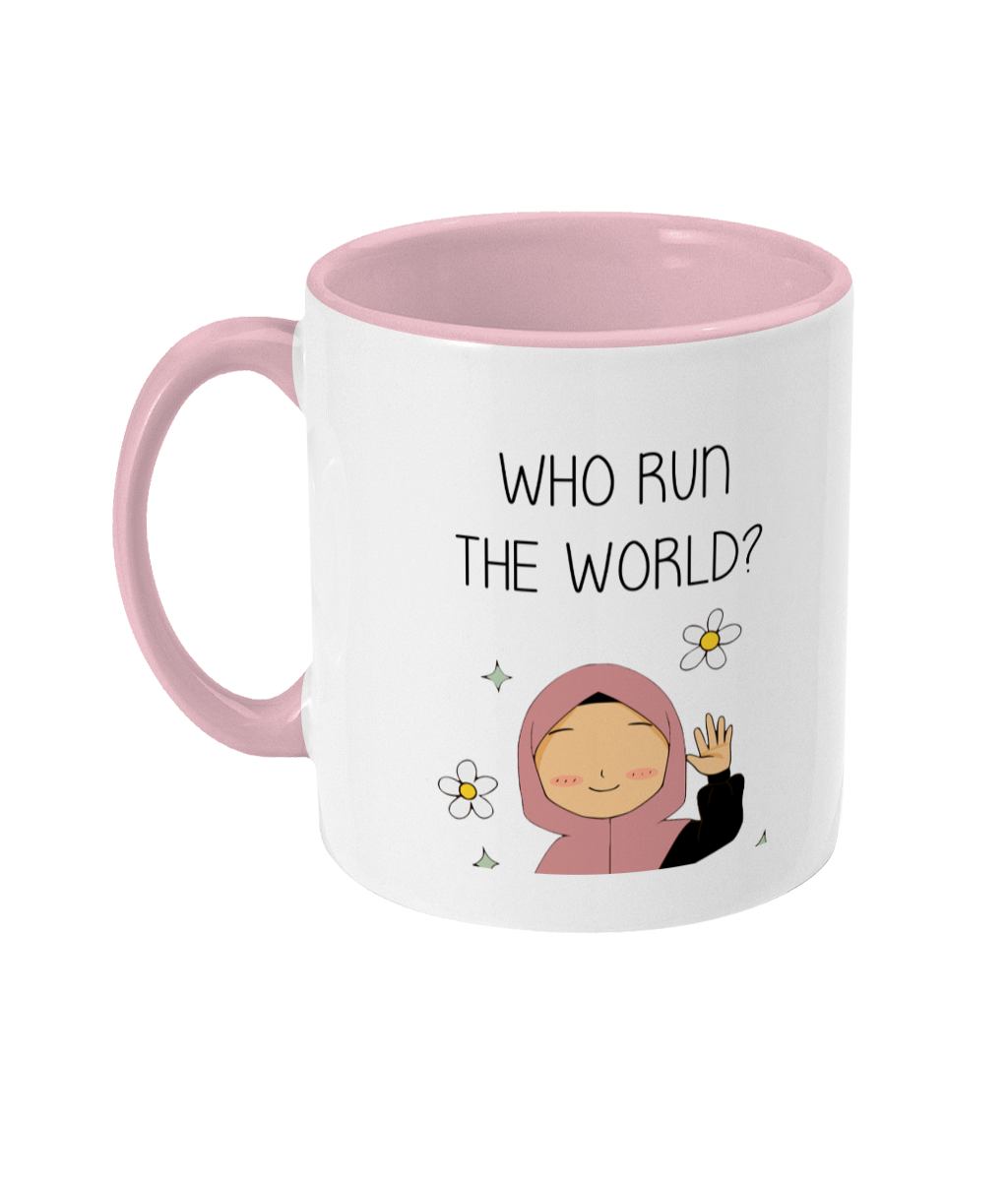 Who Run The World - Islamic Mug - Girls Gift