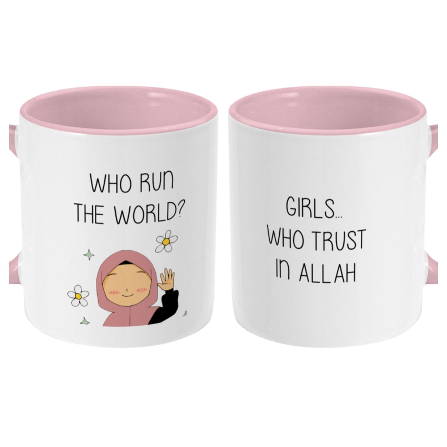 Who Run The World - Islamic Mug - Girls Gift